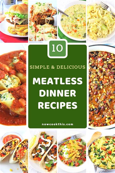 10 Simple And Delicious Meatless Dinner Recipes • Now Cook This