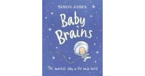 Baby Brains: The Smartest Baby in the Whole World by Simon James