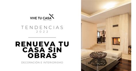 Renueva Tu Casa Sin Necesidad De Obras