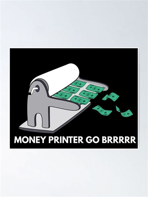 Haha Money Printer Go Brrr Poster For Sale By Protonproject Redbubble