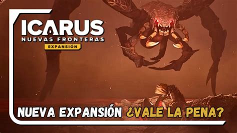 Vale La Pena La Nueva Expansi N Icarus New Frontiers Youtube