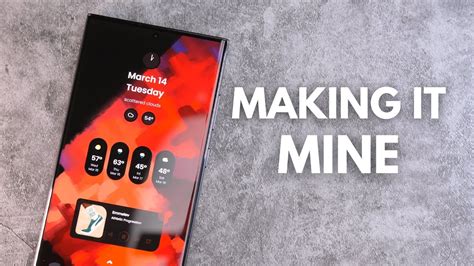 Customizing The Galaxy S Ultra Making It Mine Youtube