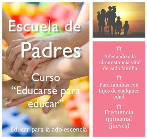 Escuela De Padres Educarse Para Educar Delegación De Familia Y Vida