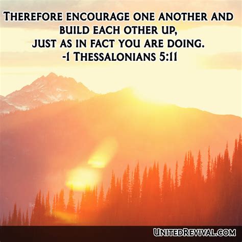 Therefore Encourage One Another And Build Each Other Up Just As In