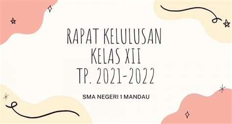 RAPAT KELULUSAN KELAS XII TP 2021 2022 SMA Negeri 1 Mandau