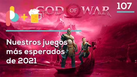 Pixelbits Con Cerveza Nuestros Juegos Más Esperados De 2021 Youtube