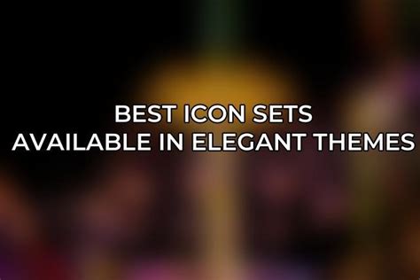 Best Icon Sets Available In Elegant Themes Acciyo