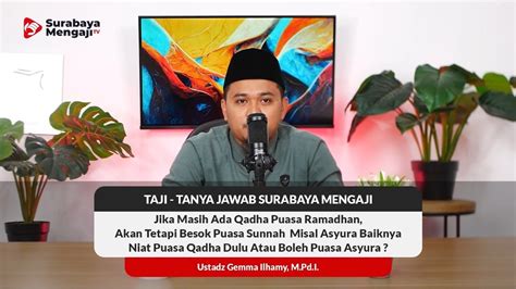 Jika Ada Qadha Puasa Ramadhan Tetapi Besok Puasa Sunnah Baiknya Puasa