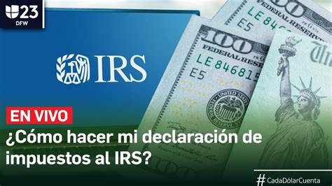 En Vivo Temporada De Taxes C Mo Hacer Mi Declaraci N De