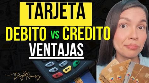 Tarjeta De Crédito Vs Tarjeta De Débito ¿qué Es Mejor💰 Youtube