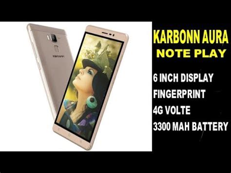 Karbonn Aura Note Play Launched At 7590rs Karbonn Aura Note Play 4G