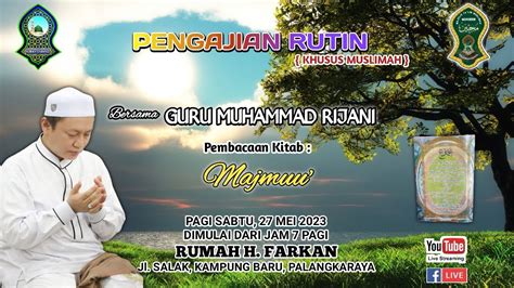 Live Pengajian Rutin Ibu Setiap Sabtu Pagi Bersama Guru Muhammad