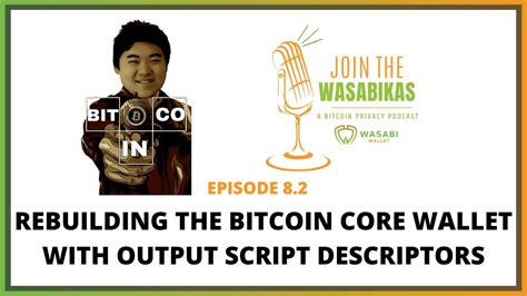 82 Rebuilding The Bitcoin Core Wallet With Output Script Descriptors