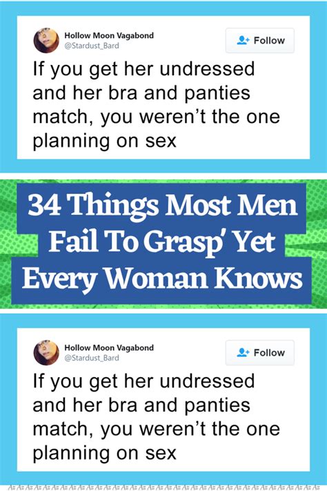 34 things most men fail to grasp yet every woman knows – Artofit