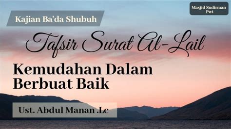 Kajian Ahad Ba Da Subuh Bersama Ustadz Abdul Manan Lc Tema Tafsir