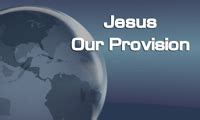 Jesus Our Provision John 6 25 57 By Pastor Dan Walker Messages