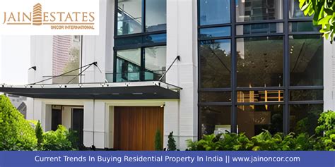 current trends  buying residential property  india jain oncor