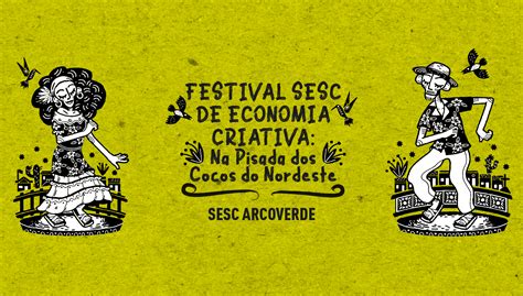 Sesc Arcoverde Promove Festival Sesc De Economia Criativa Na Pisada