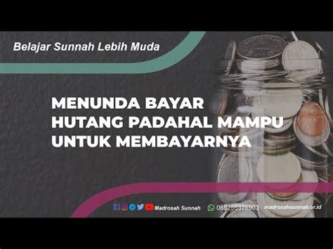 Hukum Menunda Bayar Hutang Padahal Mampu Untuk Membayarnya YouTube