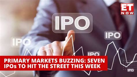 Seven Ipos To Hit The Market This Week All You Need You Know About