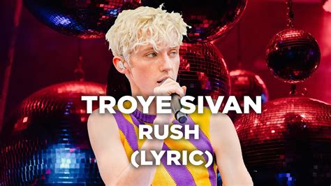 Troye Sivan Rush Lyrics Youtube