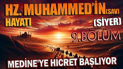 Peygamberimiz Hz Muhammed In Sav Hayati S Yer B L M Medine Ye