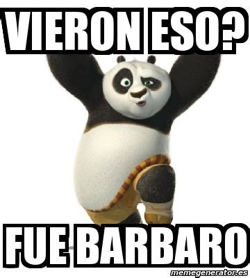 Meme Personalizado Vieron Eso Fue Barbaro 3182788