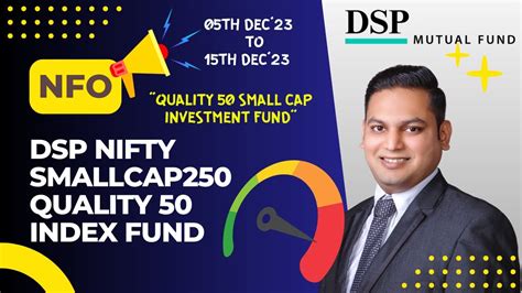 DSP Nifty Smallcap250 Quality 50 Index Mutual Fund Invest In High