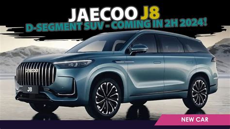 Previewed Jaecoo J8 D Segment Suv Coming In 2h 2024 Youtube