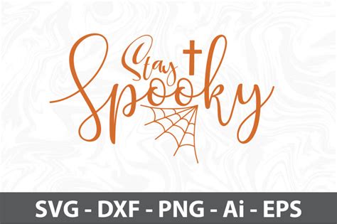 Stay Spooky Svg By Orpitabd TheHungryJPEG