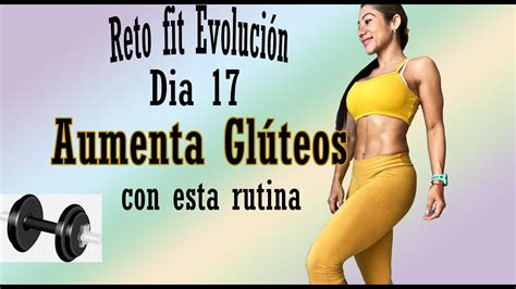 Reto fit evolución Día 17 Rutina 1508 Glúteos fuertes en casa YouTube