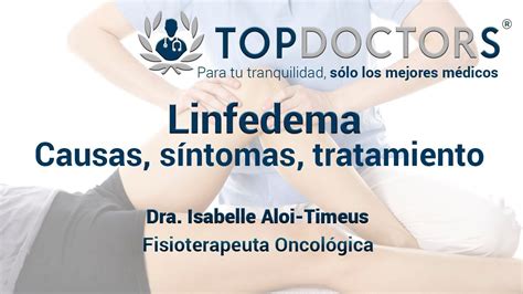 Linfedema Causas S Ntomas Tratamiento Youtube