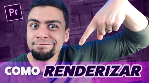 Como Renderizar O Video Tutorial Adobe Premiere Youtube