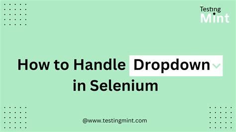 How To Handle Dropdown In Selenium TestingMint