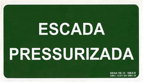 PLACA INDICATIVA ESCADA PRESSURIZADA R A Extintores