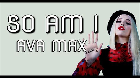 Ava Max So Am I Lyrics New Youtube