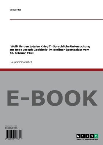 Wollt Ihr Den Totalen Krieg Sprachliche Untersuchung Zur Rede Joseph