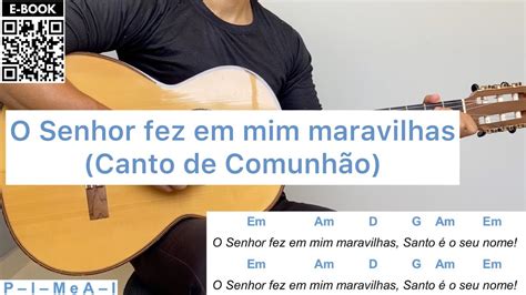 O SENHOR FEZ EM MIM MARAVILHAS música Mariana como tocar no violão