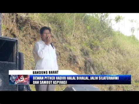 Dewan Pither Hadiri Halal Bihalal Jalin Silaturahmi Dan Sambut