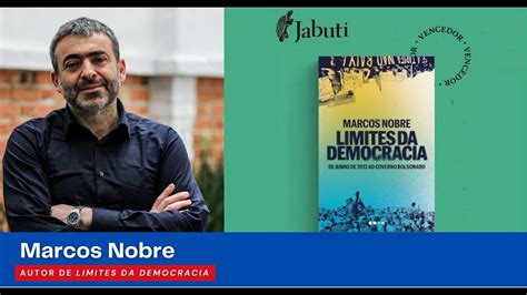 Entrevista Marcos Nobre Autor De Limites Da Democracia De Junho