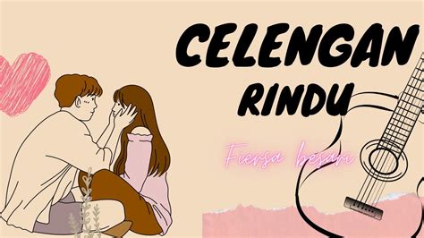 CELENGAN RINDU FIERSA BESARI Cover By Feby Putri Lirik Lagu