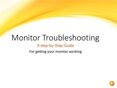 Monitor troubleshooting