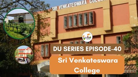 Virtual Tour To Sri Venkateswara College Delhi University Du