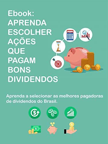 Pdf Ebook Aprenda Escolher Ações Que Pagam Bons Dividendos Saraiva