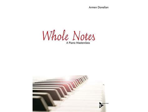 Whole Notes: A Piano Masterclass | Making Music Magazine