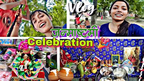 Shri Krishna Janmashtami Celebration 🎊 Special Vlog Youtube