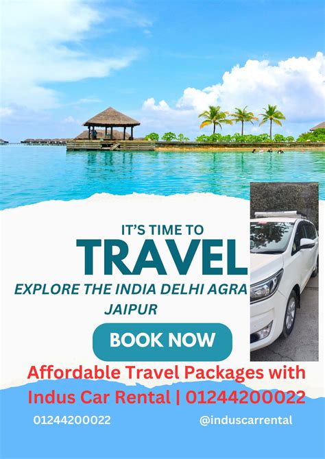 Explore The Best Travel Packages With Indus Car Rental 01244200022