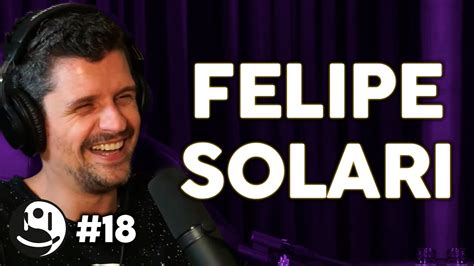 Felipe Solari Lutz Podcast Youtube