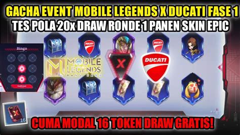 DRAW EVENT MLBB X DUCATI RONDE 1 DENGAN 16 TOKEN GACHA POLA 20x DRAW