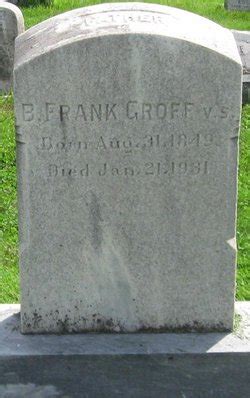 Benjamin Franklin Frank Groff 1849 1931 Find A Grave Gedenkplek